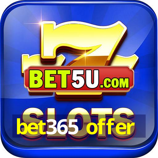 bet365 offer